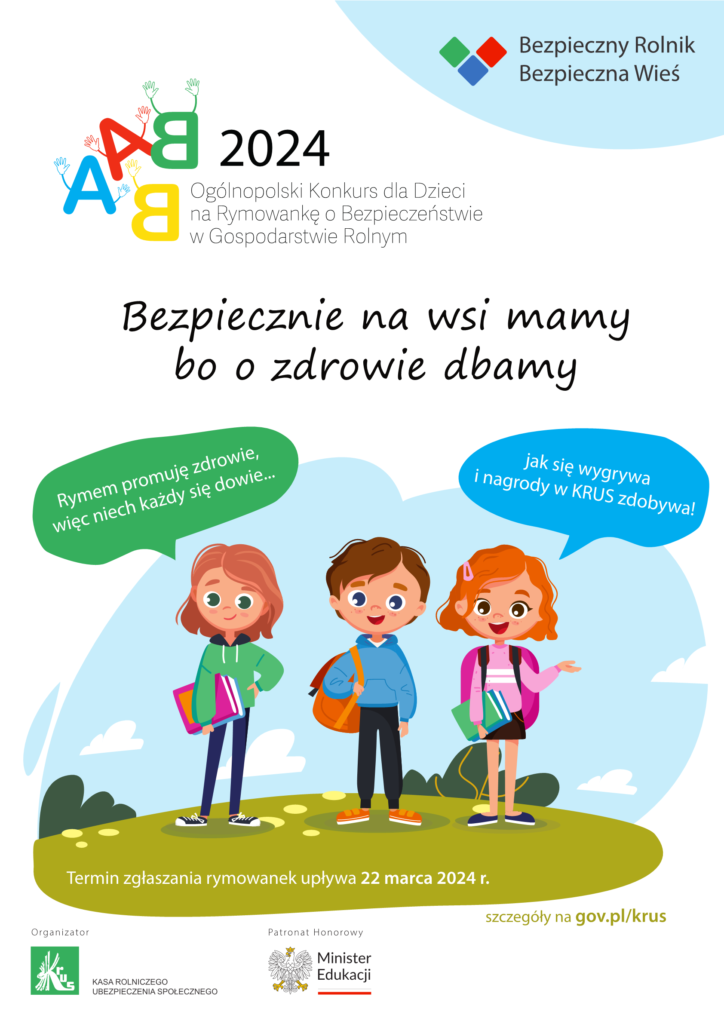 Plakat - V Ogólnopolski Konkurs dla Dzieci na Rymowankę o Bezpieczeństwie w Gospodarstwie Rolnym „Bezpiecznie na wsi mamy, bo o zdrowie dbamy”