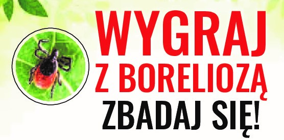 Plakat promocyjny - wygraj z boreliozą. 