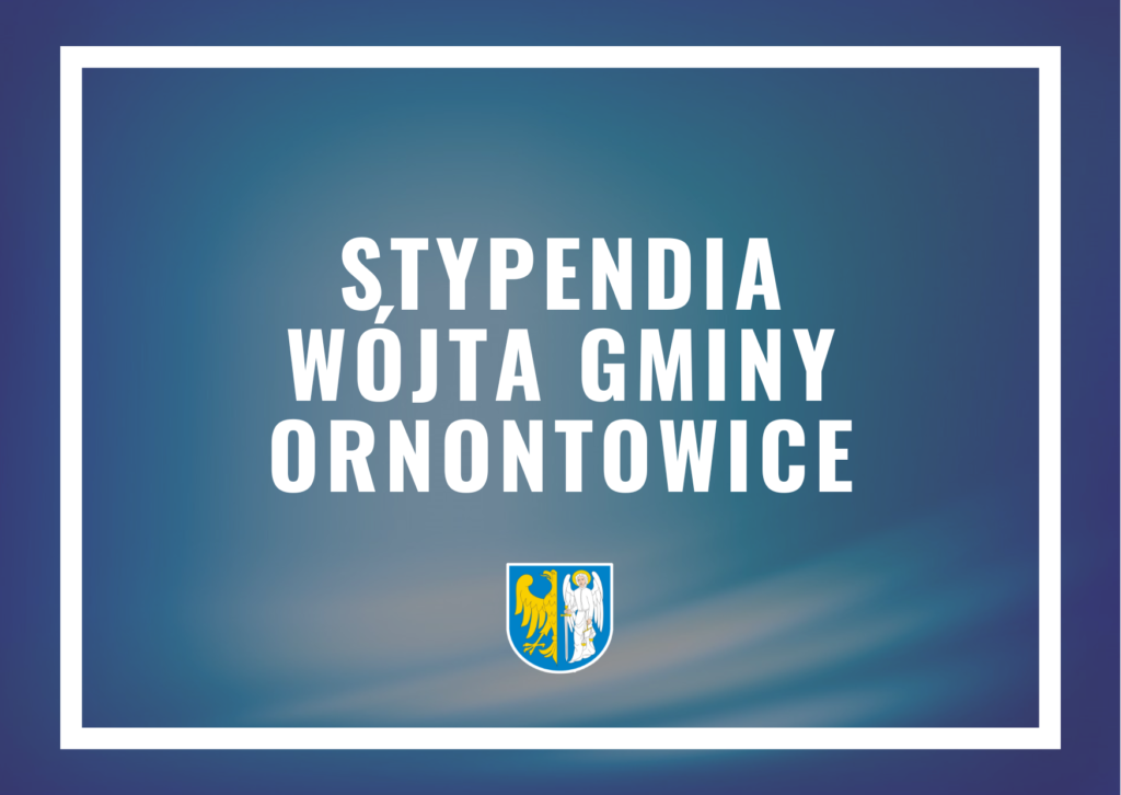 Stypendia Wójta Gminy Ornontowice 