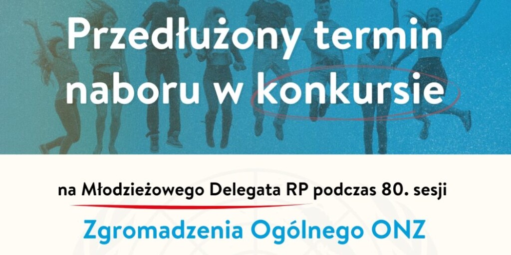 Grafika dot. konkursu „Młodzieżowy Delegat RP na 80. Sesję Zgromadzenia Ogólnego ONZ” w Nowym Jorku