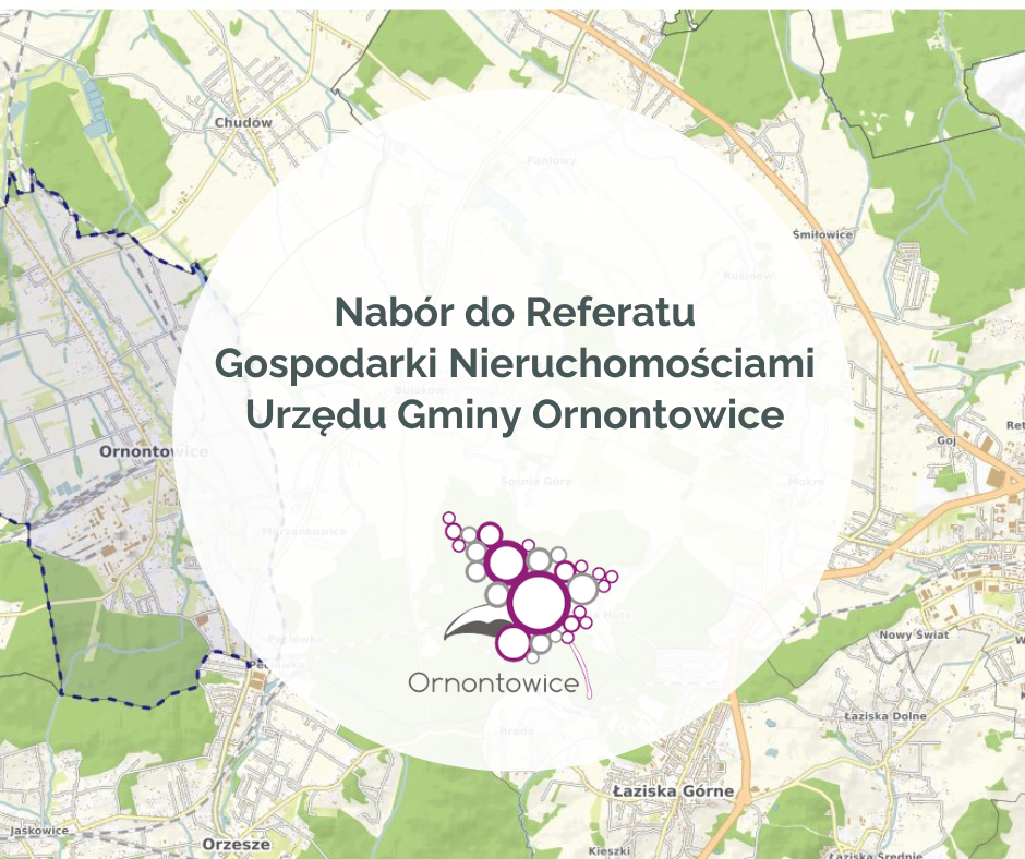 Grafika: Nabór do Referatu Gospodarki Nieruchomościami Urzędu Gminy Ornontowice